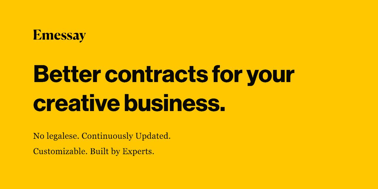 A yellow background with black text that says "Emessay: Better contracts for your creative business. No legalese. Continuously Updated. Customizable. Built by Expoerts."